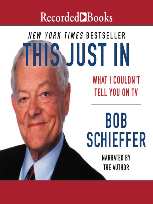 Title details for This Just In by Bob Schieffer - Wait list